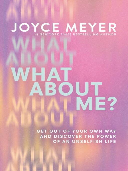 Title details for What About Me? by Joyce Meyer - Available